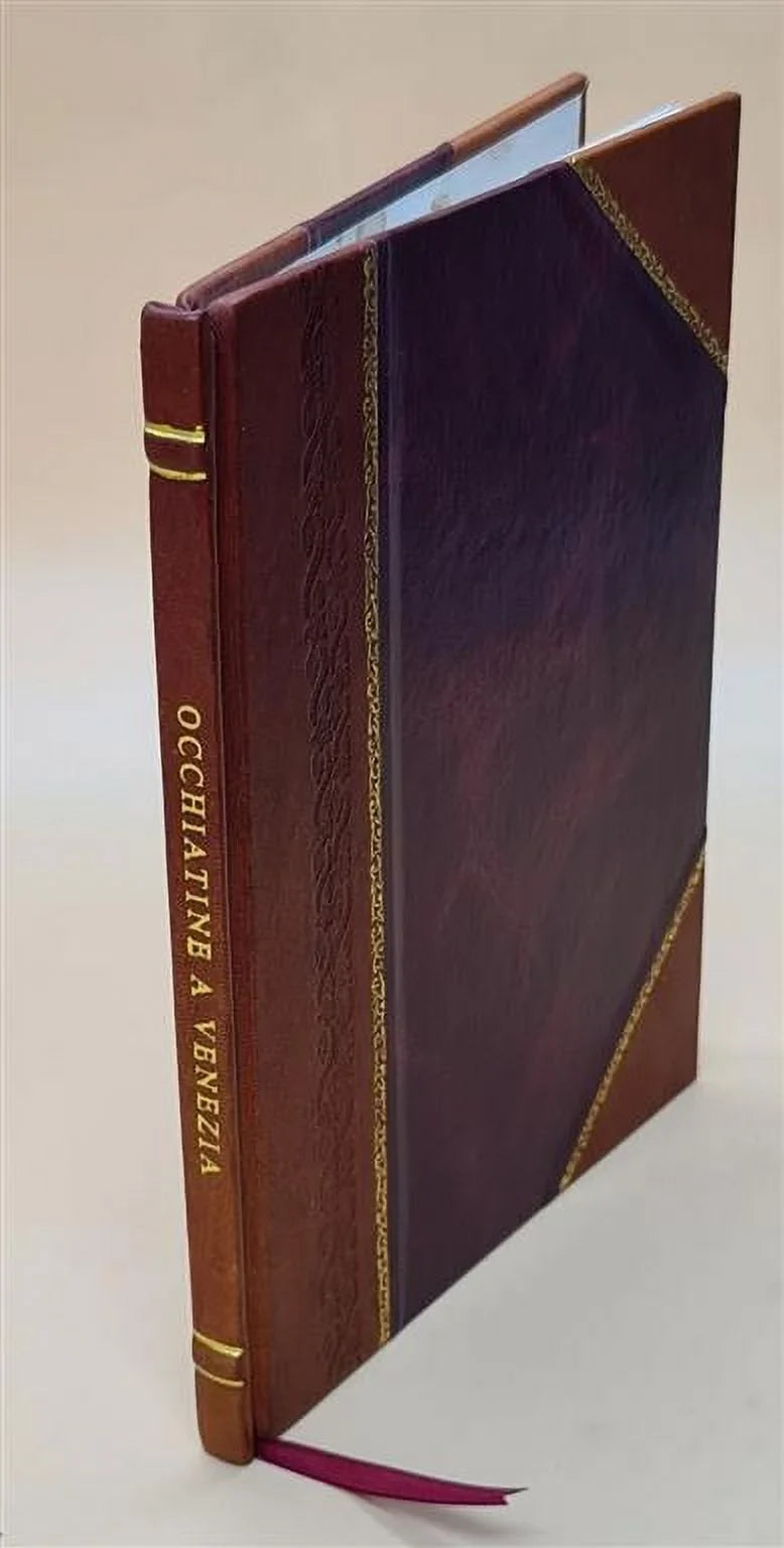 1838 [Leather Bound]. Occhiatine a Venezia / disegni ed intagli di Marco Comirato, descrizioni di F.M
